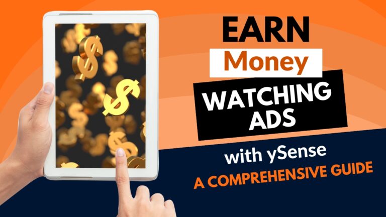 Earn Money Watching Ads with ySense A Comprehensive Guide