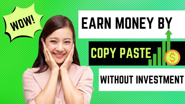 Earn Money by Copy Paste Without Investment