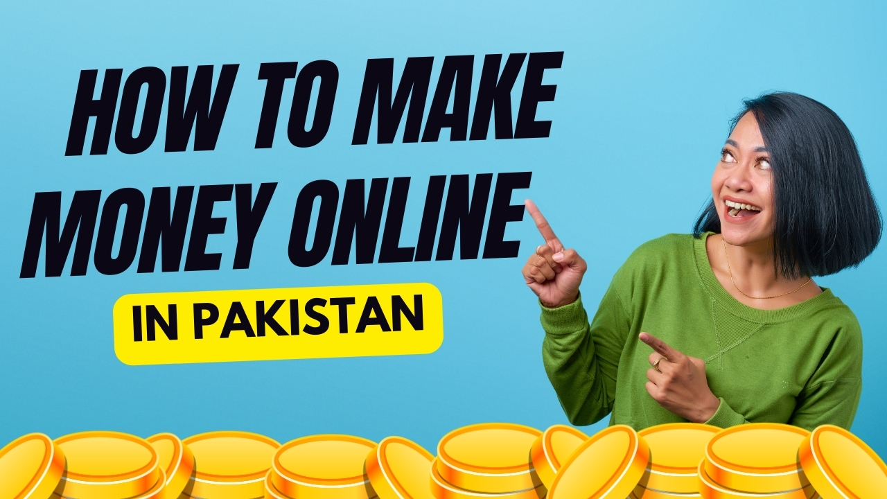 how to make money online pakistan