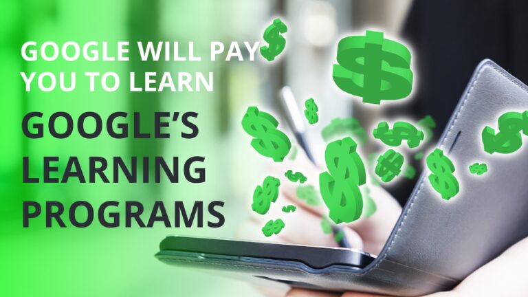 Google Will Pay You to Learn Google’s Learning Programs